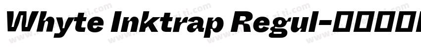 Whyte Inktrap Regul字体转换